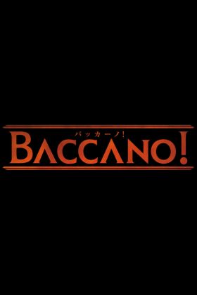 [Action] Baccano! (Dub) (TV) Latest Part