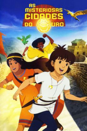 The Mysterious Cities of Gold (Dub) (TV) Seasson 1 + 2 + 3