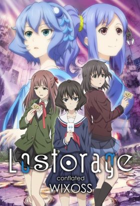 [Psychological] Lostorage Conflated WIXOSS (TV) (Sub) New Seasson