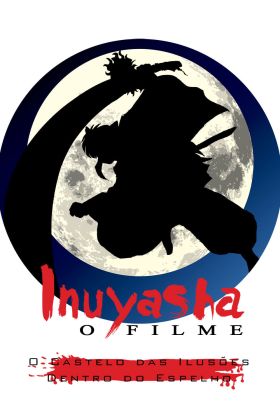 [Demons] InuYasha the Movie 2: The Castle Beyond the Looking Glass (Dub) (Movie) Remade