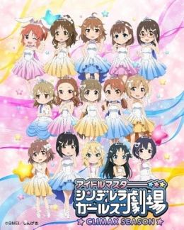 [Comedy] Cinderella Girls Gekijou: Climax Season (TV) (Sub) Seasson 1 + 2 + 3