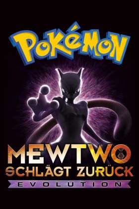 [Adventure] Pokemon Movie 22: Mewtwo no Gyakushuu Evolution (Dub) (Movie) Remade