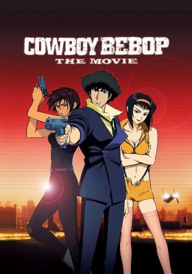 [Action] Cowboy Bebop: Tengoku no Tobira (Dub) (Movie) Full Series